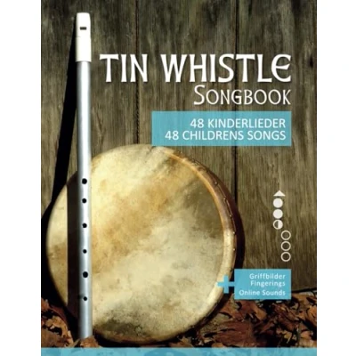 Abbildung von Tin Whistle Songbook 48 Kinderlieder / Childrens Songs: + Griffbilder Fingerings Online Sounds (Tin Penny Pocket Low Whistle)