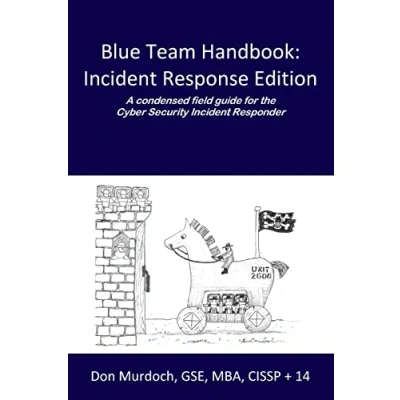 Abbildung von Blue Team Handbook: Incident Response Edition: A condensed field guide for the Cyber Security Responder.