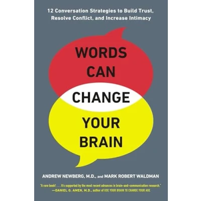 Abbildung von Words Can Change Your Brain: 12 Conversation Strategies to Build Trust, Resolve Conflict, and Increase Intima cy