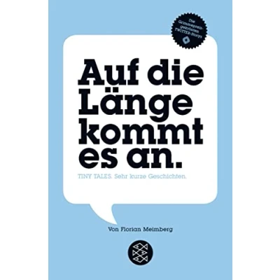 Abbildung von Auf die Länge kommt es an: Tiny Tales. Sehr kurze Geschichten