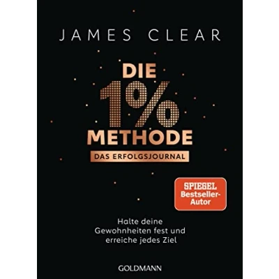 Abbildung von Die 1% Methode Das Erfolgsjournal: Halte deine Gewohnheiten fest und erreiche jedes Ziel Original