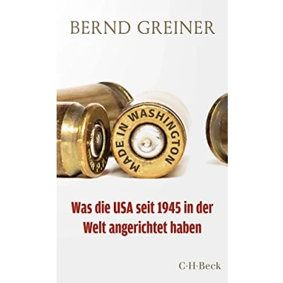 Abbildung von Made in Washington: Was die USA seit 1945 der Welt angerichtet haben (Beck Paperback)