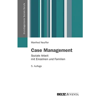 Abbildung von Case Management: Soziale Arbeit mit Einzelnen und Familien (Grundlagentexte Berufe)