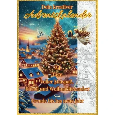 Abbildung von Dein kreativer Adventskalender: 24 Tage voller Malspaß, Rätsel und Weihnachtszauber Freude bis ins neue Jahr