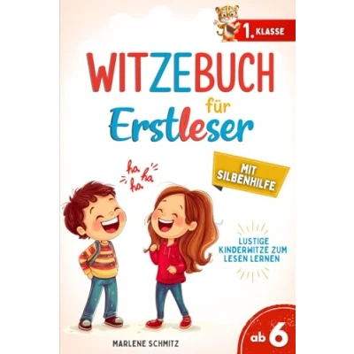 Abbildung von Witzebuch für Erstleser mit Silbenhilfe: &quot;Lustige Kinderwitze zum Lesen lernen in der 1. Klasse . Das perfekte Erstleserbuch Kinder ab 6 Jahren&quot;