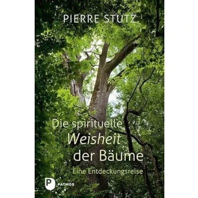 Abbildung von Die spirituelle Weisheit der Bäume: Eine Entdeckungsreise