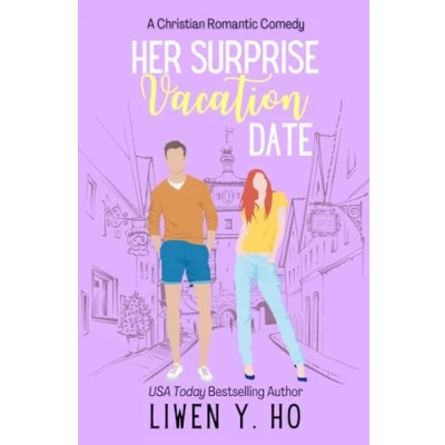 Abbildung von Her Surprise Vacation Date: A Christian Romantic Comedy (Unexpected Dates, Band 1)