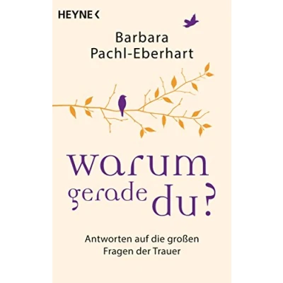 Abbildung von Warum gerade du?: Antworten auf die großen Fragen der Trauer