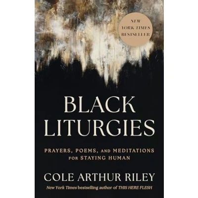 Abbildung von Black Liturgies: Prayers, poems and meditations for staying human