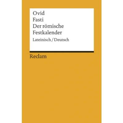 Abbildung von Fasti / Der römische Festkalender: Lateinisch/Deutsch (Reclams Universal Bibliothek)