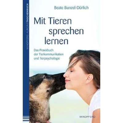 Abbildung von Mit Tieren sprechen lernen: Das Praxisbuch der Tierkommunikation und Tierpsychologie