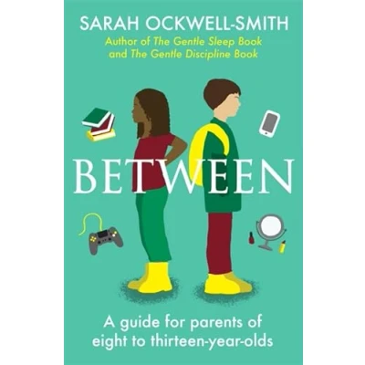 Abbildung von Between: A guide for parents of eight to thirteen year olds