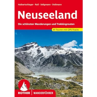 Abbildung von Neuseeland: Die schönsten Wanderungen und Trekkingrouten. 81 Touren mit GPS Tracks (Rother Wanderführer)