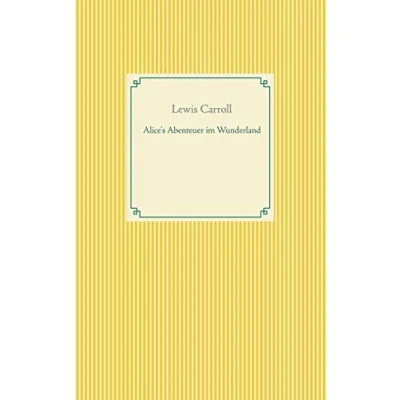 Abbildung von Alice&#039;s Abenteuer im Wunderland (Taschenbuch Literatur Klassiker)