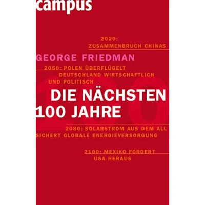 Abbildung von Die nächsten hundert Jahre: Weltordnung der Zukunft