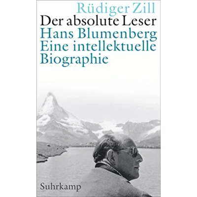 Abbildung von Der absolute Leser: Hans Blumenberg. Eine intellektuelle Biographie