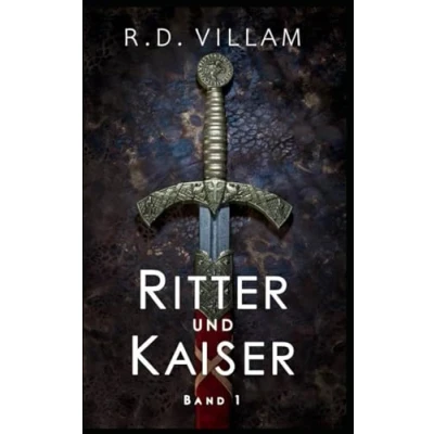 Abbildung von Ritter und Kaiser: Band 1: Eine epische Fantasy Abenteuer Saga