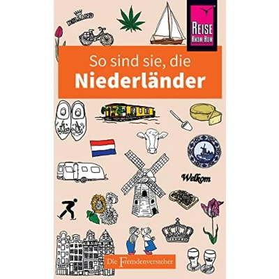 Abbildung von So sind sie, Die Niederländer: Fremdenversteher von Reise Know How