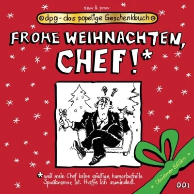 Abbildung von Frohe Weihnachten, Chef!: das popelige Geschenkbuch (dpg Geschenkbuch, Band 99)
