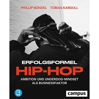 Abbildung von Erfolgsformel Hip Hop: Ambition und Underdog Mindset als Businessfaktor, plus E Book inside (ePub, pdf)
