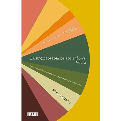 Abbildung von La enciclopedia de los sabores. Vol. 2: Más combinaciones con vegetales, nuevas recetas y deliciosas ideas (Cocina, Band 2)