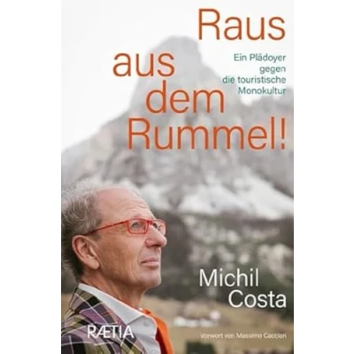 Abbildung von Raus aus dem Rummel!: Ein Plädoyer gegen die touristische Monokultur