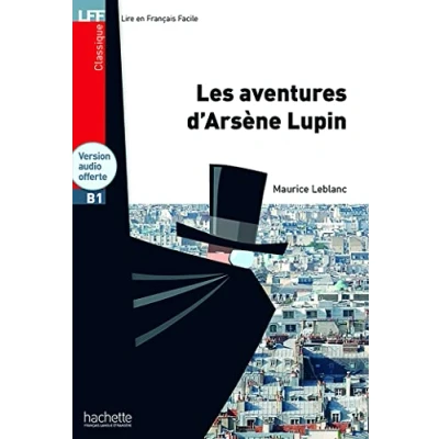 Abbildung von Les Aventures D&#039;Arsene Lupin + CD Audio MP3 (B1): H.LECT.CLASS. (Lff (Lire En Francais Facile))