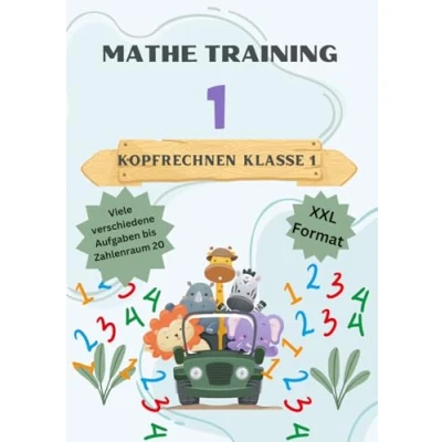 Abbildung von Mathe Übungsheft Klasse 1: Kopfrechnen 1 Mathe: Rechenübungsheft Zahlenraum 20 Addieren und Subtrahieren 1. Schuljahr Rechnen üben