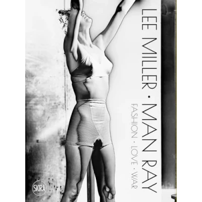 Abbildung von Lee Miller. Man Ray: Fashion Love War