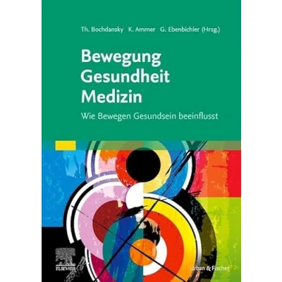 Abbildung von Bewegung Gesundheit Medizin: Wie Bewegen Gesundsein beeinflusst