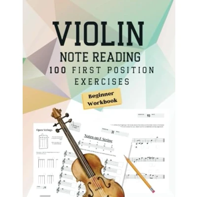 Abbildung von Note Reading Workbook for Violin 100 First Position Exercises Beginners: Timed Test, Music Theory, Notespeller Worksheet, Fingering Chart, ... Beginners)