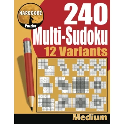 Abbildung von 240 Medium Multi Sudoku Puzzles in 12 Variants: Adult Gattai (Merged) Sudoku, variations include Samurai, Sohei, Butterfly and Flower, Fun Brain Games to Keep Your Mind Active (Multi Books)