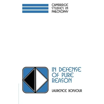 Abbildung von in Defense of Pure Reason: A Rationalist Account Priori Justification (Cambridge Studies Philosophy)