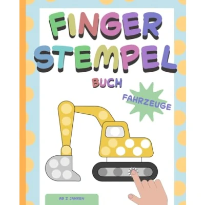 Abbildung von Fingerstempelbuch Fahrzeuge für Kinder ab 2 Jahren: Fingerfarben Stempelbuch Stempeln, Malen und Basteln mit Fahrzeugen vom Auto bis zum Bagger. ... Jahren (Fingerstempelbuch Kinder)