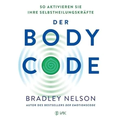 Abbildung von Der Body Code: So aktivieren Sie Ihre Selbstheilungskräfte