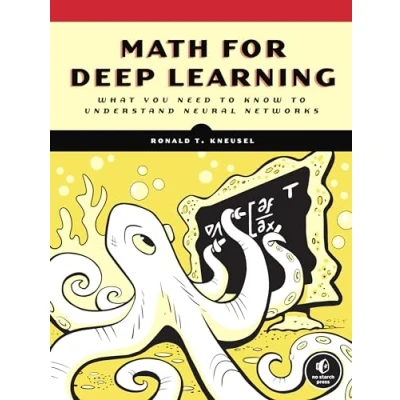 Abbildung von Math for Deep Learning: What You Need to Know Understand Neural Networks