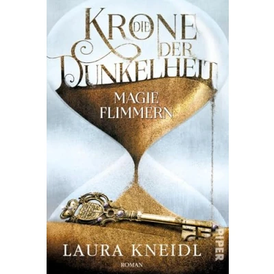 Abbildung von Die Krone der Dunkelheit (Die 2): Magieflimmern Von Autorin „Berühre mich nicht&quot; Reihe