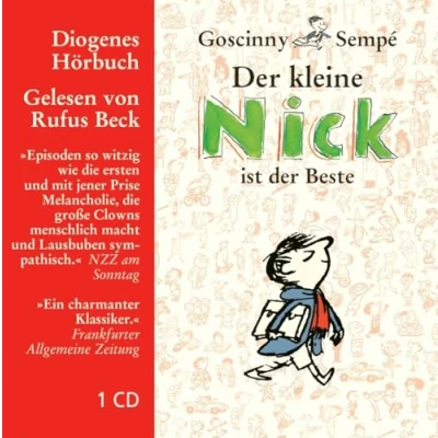 Abbildung von der kleine Nick ist Beste. Neun Geschichten (Audio CD): aus dem Band &#039;Neues vom kleinen Nick&#039; (Diogenes Hörbuch)
