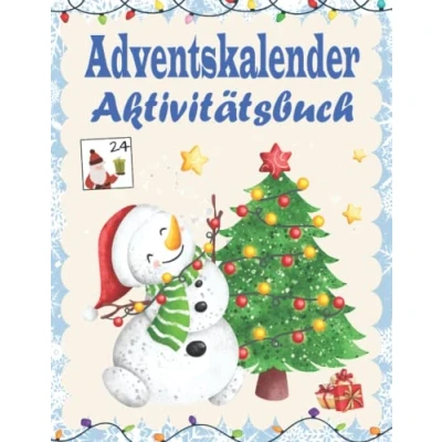 Abbildung von Adventskalender Aktivitätsbuch: Der Weihnachts Countdown Für Kinder 24 Tage Weihnachtsaktivitäten zum Ausmalen, Labyrinth, Punkt zu Und Malen nach Zahlen Geschenk Mädchen Jungen