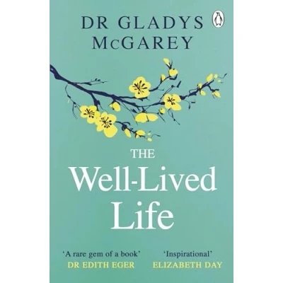 Abbildung von The Well Lived Life: A 102 Year Old Doctor&#039;s Six Secrets to Health and Happiness at Every Age
