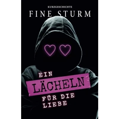 Abbildung von Ein Lächeln für die Liebe: Romantischer Thriller (Ein Dilogie, Band 2)