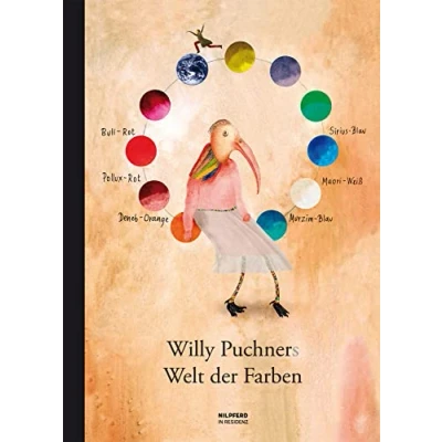 Abbildung von Willy Puchners Welt der Farben: Ausgezeichnet mit dem Kinder und Jugendbuchpreis Stadt Wien 2012, Kategorie Illustrationspreis
