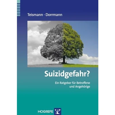 Abbildung von Suizidgefahr?: Ein Ratgeber für Betroffene und Angehörige (Ratgeber zur Reihe Fortschritte der Psychotherapie)