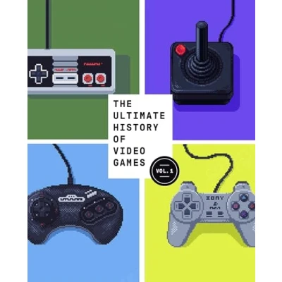 Abbildung von the Ultimate History of Video Games, Volume 1: From Pong to Pokemon and Beyond . Story Behind Craze That Touched Our Lives Changed World