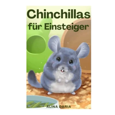 Abbildung von Chinchillas für Einsteiger: Artgerechte Pflege und Haltung von