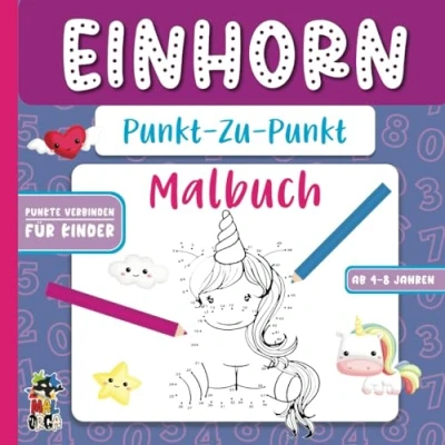 Abbildung von Einhorn Punkt zu Malbuch: Punkte verbinden für Kinder ab 4 Kreativität fördern und Zahlen üben Ausmalbuch zum Lernen 8 Jahren