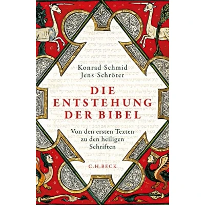 Abbildung von Die Entstehung der Bibel: Von den ersten Texten zu heiligen Schriften