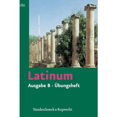 Abbildung von Latinum, Ausgabe B: Latinum. B. Übungsheft mit Lösungen. Lehrgang für den späterbeginnenden Lateinunterricht. (Lernmaterialien)