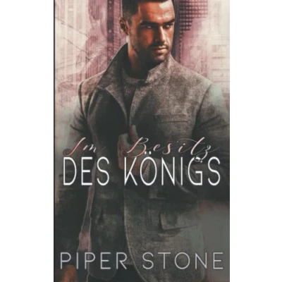 Abbildung von Im Besitz des Königs: Eine düstere Mafia Romanze mit arrangierter Heirat (Gnadenlose Könige, Band 3)