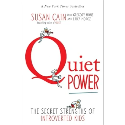Abbildung von Quiet Power: The Secret Strengths of Introverted Kids